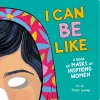 I Can Be Like . . . A Book of Masks of Inspiring Women cover