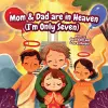 Mom & Dad are in Heaven (I'm Only Seven) cover