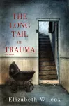 The Long Tail of Trauma cover