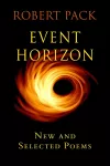 Event Horizon: New and Selected Later Poems cover
