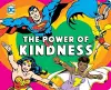 DC SUPER HEROES: THE POWER OF KINDNESS cover