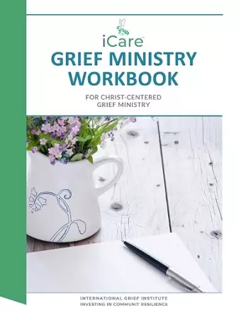 iCare Grief Ministry Workbook cover