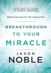 Breakthrough to Your Miracle cover