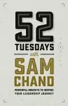 52 Tuesdays With Sam Chand cover