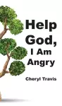 Help God, I Am Angry cover