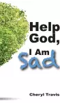 Help God, I Am Sad cover