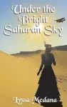 Under the Bright Saharan Sky cover