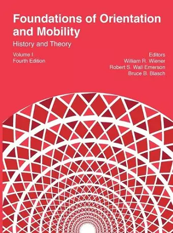 Foundations of Orientation and Mobility, 4th edition cover