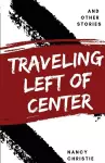 Traveling Left of Center cover