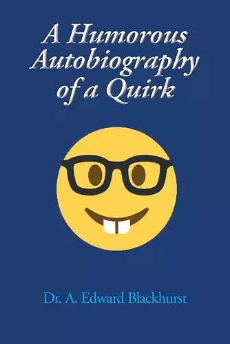 A Humorous Autobiography of a Quirk cover