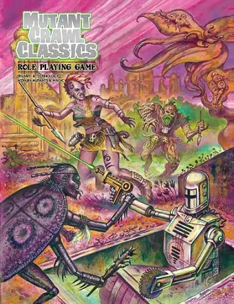 Mutant Crawl Classics Core Rulebook, Softcover Edition cover