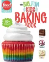 Food Network Magazine: The Big, Fun Kids Baking Book cover