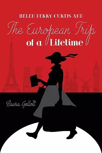 Helen Perry Curtis and The European Trip of a Lifetime cover