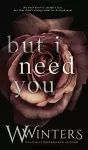 But I Need You cover