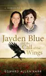 Jayden Blue and The Call of the Wings cover