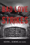 Bad Love Strikes cover