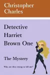 Detective Harriet Brown One The Mystery cover