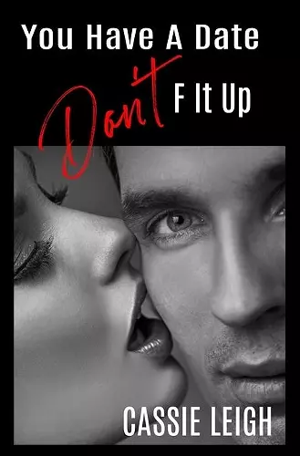 You Have a Date, Don't F It Up cover