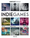Indie Games: The Origins of Minecraft, Journey, Limbo, Dead Cells, The Banner Saga and Firewatch cover