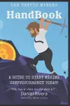 The Crypto Miners Handbook, A Guide to Start Mining Cryptocurrency Today! Lets Mine Coins cover