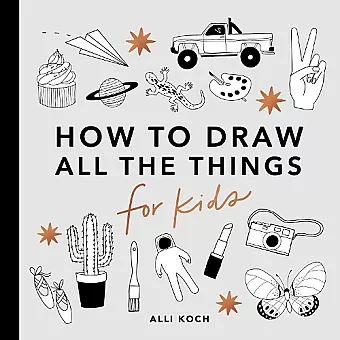 All the Things: How to Draw Books for Kids cover