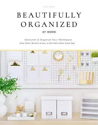 Beautifully Organized at Work cover