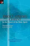 Proclaiming Christ in the Power of the Holy Spirit cover