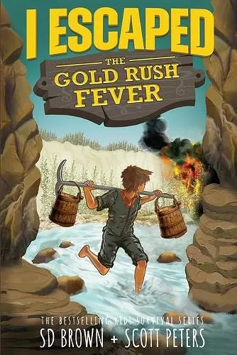 I Escaped The Gold Rush Fever cover