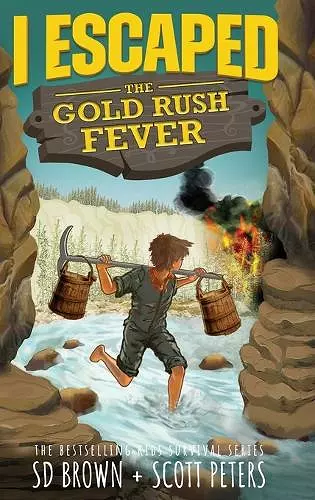 I Escaped The Gold Rush Fever cover