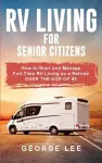 RV Living for Senior Citizens cover