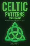 Celtic Patterns for Beginners cover