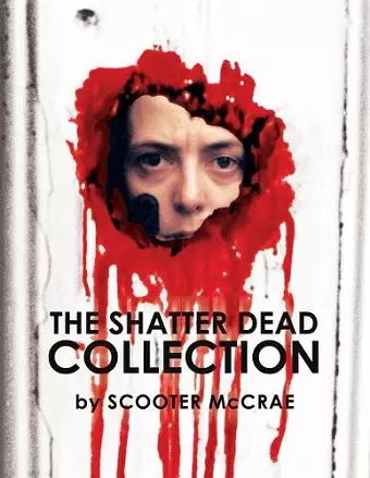 The Shatter Dead Collection cover