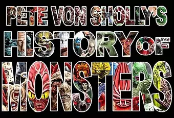 Pete Von Sholly's History of Monsters cover
