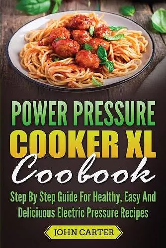 Power Pressure Cooker XL Cookbook cover