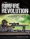 Rimfire Revolution: A Complete Guide to Modern .22 Rifles cover