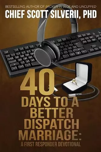 40 Days to a Better 911 Dispatcher Marriage cover