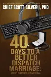 40 Days to a Better 911 Dispatcher Marriage cover