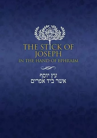 The Stick of Joseph in the Hand of Ephraim cover