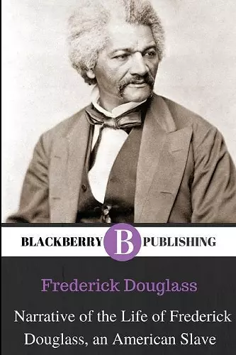 Narrative of the Life of Frederick Douglass, An American Slave cover