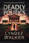 Deadly Politics cover