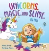 Unicorns, Magic, and Slime, Oh My! cover