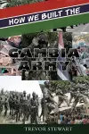How We Built The Gambia Army cover