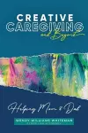 Creative Caregiving and Beyond cover