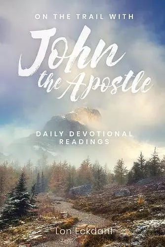 On the Trail with John the Apostle cover