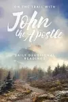 On the Trail with John the Apostle cover