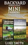 Backyard Homesteading & Mini Farming cover