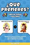 ¿Que prefieres? libro de juegos para niños cover