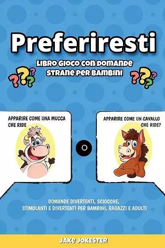 Preferiresti libro gioco con domande strane per bambini cover