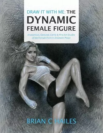 Draw It With Me - The Dynamic Female Figure cover