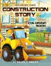 Color My Own Construction Story cover